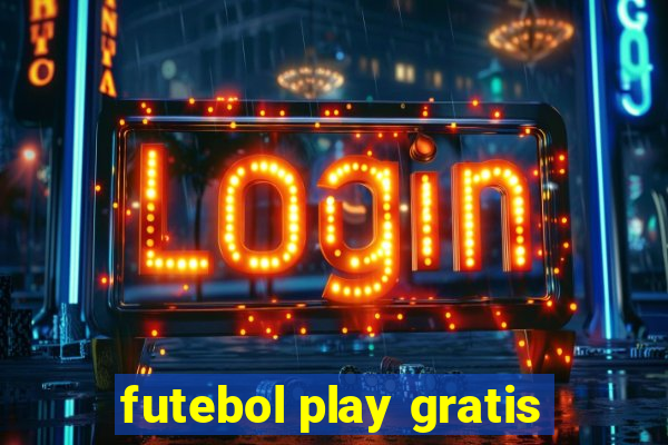 futebol play gratis